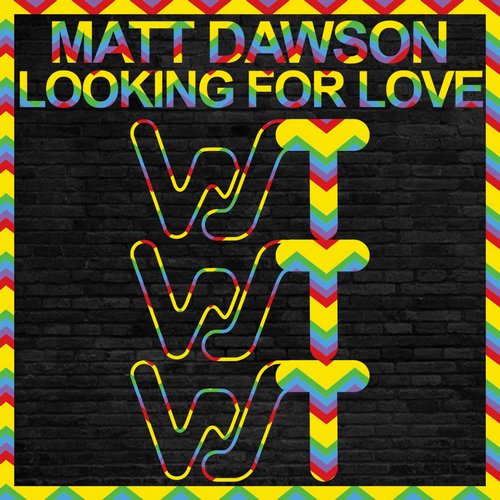 Matt Dawson - Looking For Love [WST078]